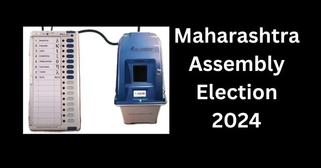 MAHARASHTRA ASSEMBLY ELECTION 2024